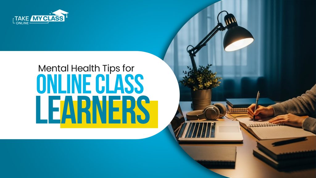 Mental Health Tips for Online Class Learners