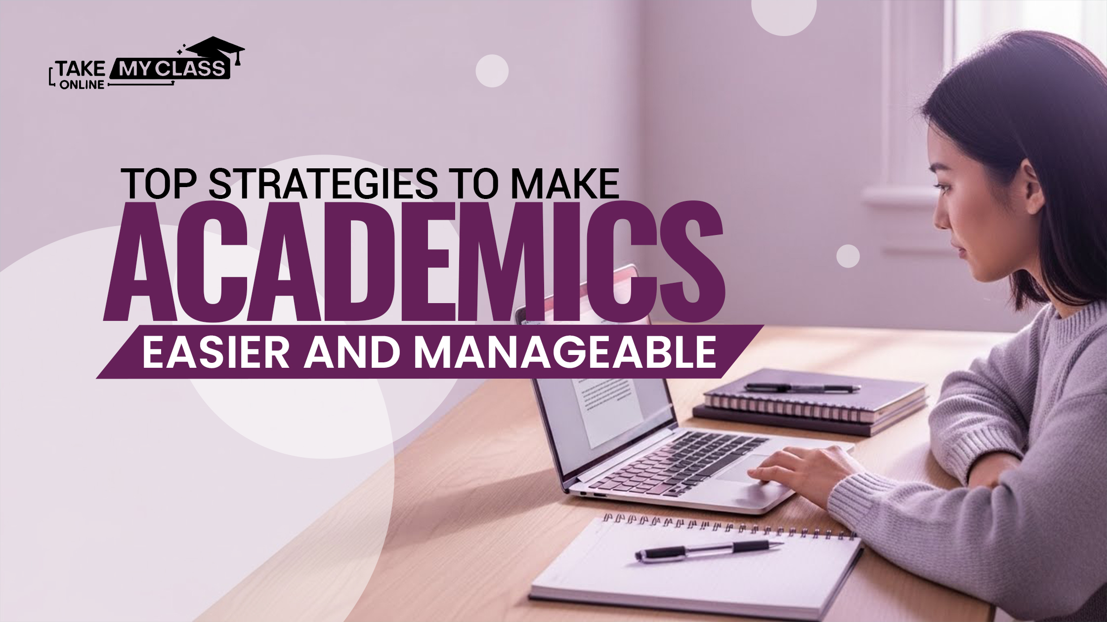 Strategies to Make Academics Easier and Manageable
